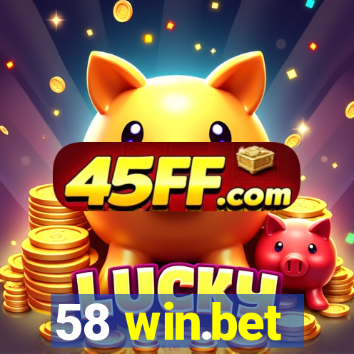 58 win.bet